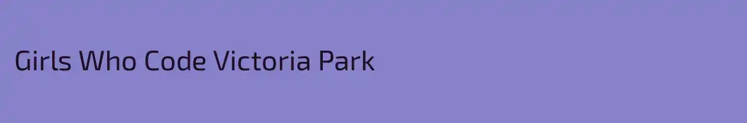 Girls Who Code Victoria Park
